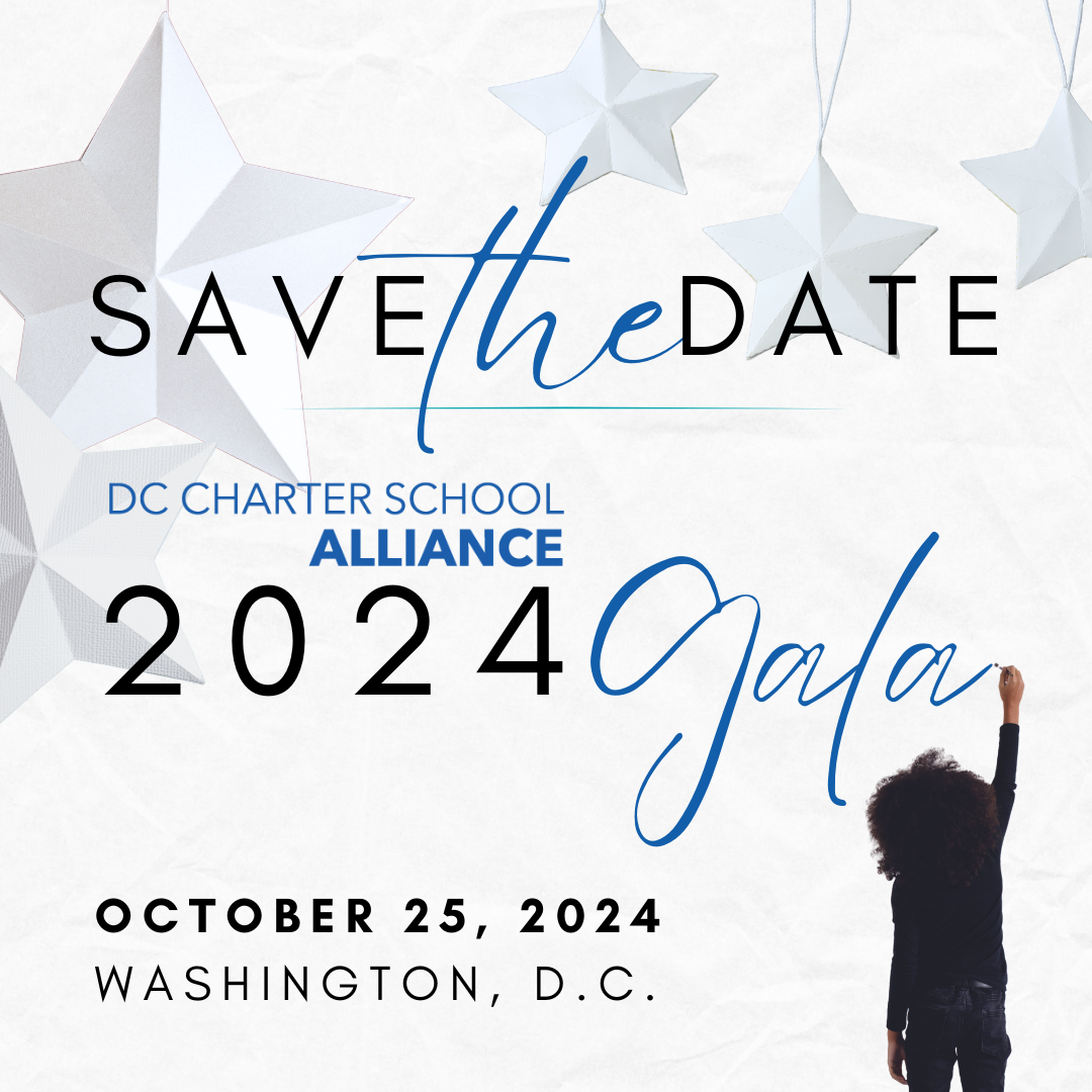 Save the Date! DC Charter School Alliance 2024 Gala. October 25, 2024. Washington, DC.